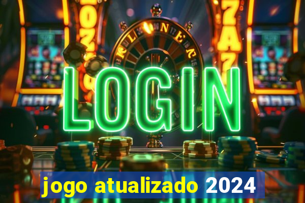 jogo atualizado 2024